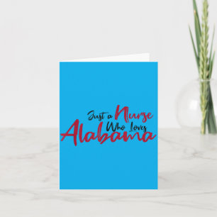 Funny a Nurse Who Loves Alabama Alabama Fan Game Card