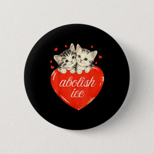 Funny abolish ice, cute cat valentines women girl 6 cm round badge