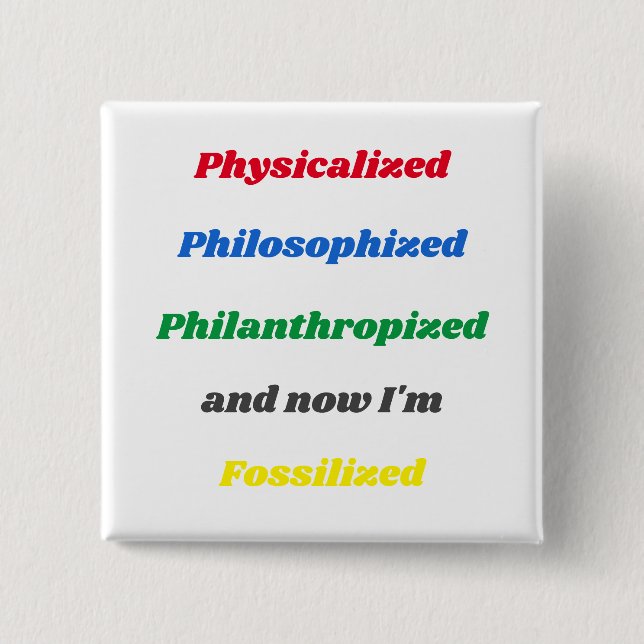 Funny "About Life" Pin Button (Front)