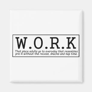 Funny About Work Fridge Magnet