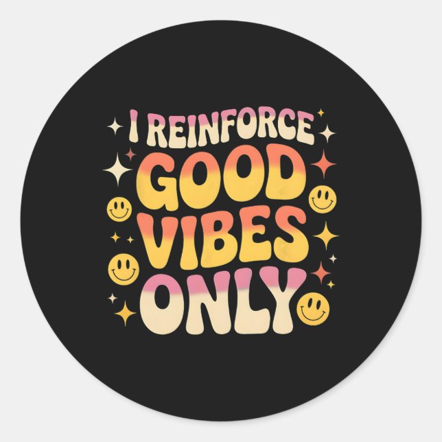 Funny Aby Therapy Good Vibes Behavior Analysts Rbt Classic Round Sticker (Front)