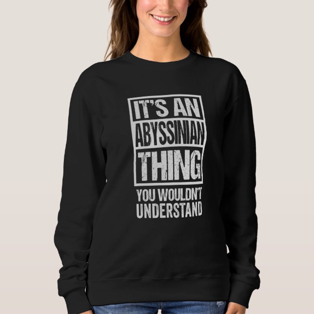 Funny Abyssinian Mum Dad Quote Cat Sweatshirt (Front)
