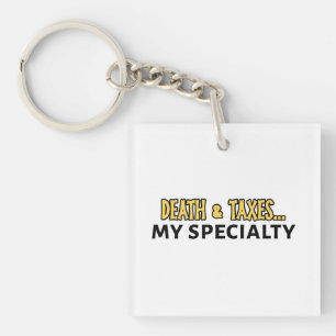 Funny Accountant - Death & Taxes.. My Speciality Key Ring