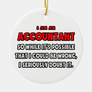 Funny Accountant .. Doubt It Ceramic Tree Decoration