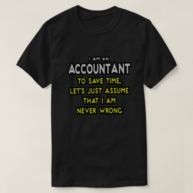 Funny accountant gift design T-Shirt (Design Front)