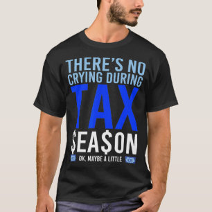 Funny Accountant Gift Idea Taxation Tax Season T-Shirt