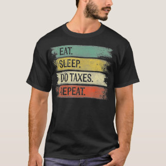 Funny Accountant Gifts Eat Sleep Do axes Repeat Ac T-Shirt