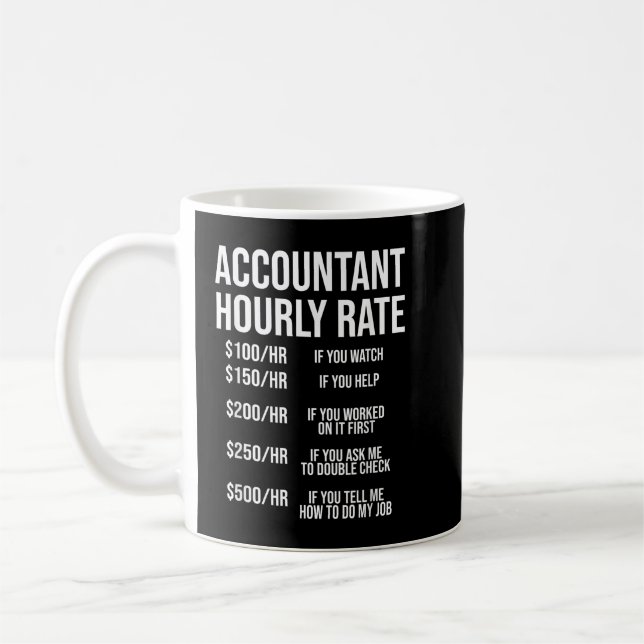 Funny Accountant Hourly Rate Accounting CPA Humor  Coffee Mug (Left)