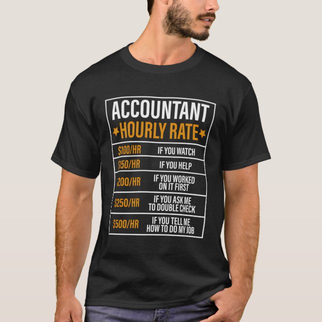 Funny Accountant Hourly Rate Accounting Humour T-Shirt (Front)