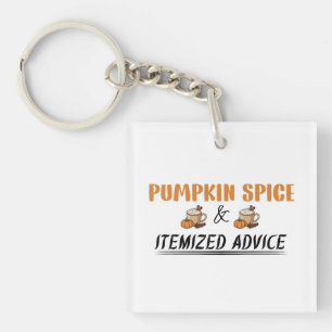 Funny Accountant - Pumpkin Spice & Itemised Advice Key Ring