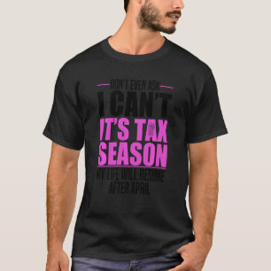 Funny Accountant Tax Season  For Bookkeeping Men W T-Shirt