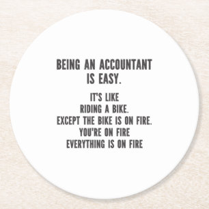 Funny Accountants - Being Accountant is Easy Round Paper Coaster