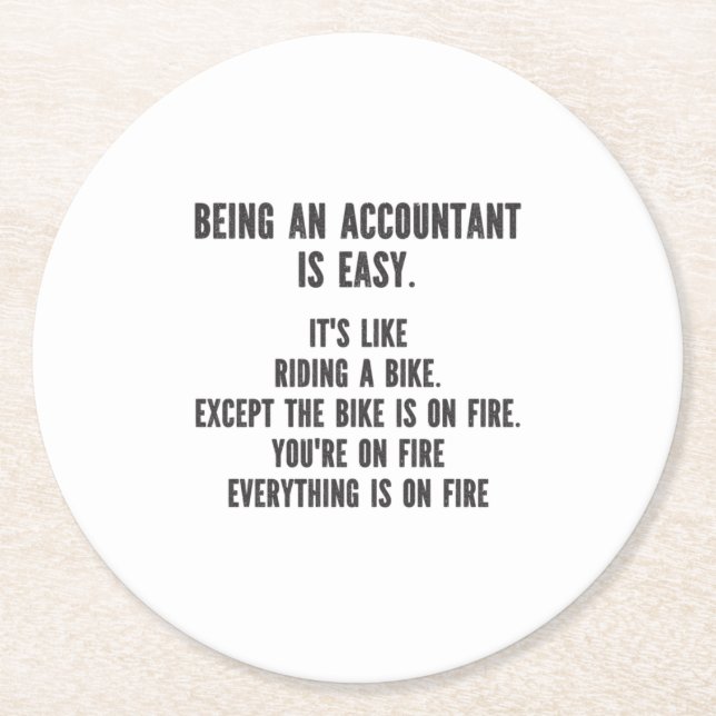 Funny Accountants - Being Accountant is Easy Round Paper Coaster (Front)