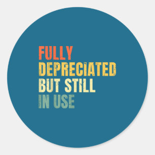 Funny Accounting Retro Fully Depreciated But Still Classic Round Sticker