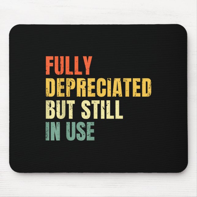 Funny Accounting Retro Fully Depreciated But Still Mouse Pad (Front)