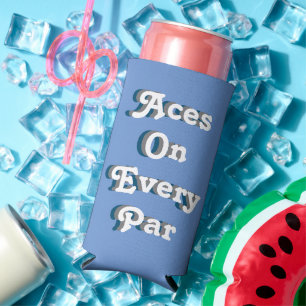 Funny "Aces On Every Par." Blue and White Seltzer Can Cooler