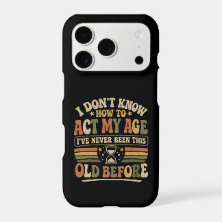 Funny "Act My Age" Retro Sarcastic Quote