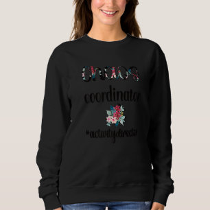 Funny Activity Director Appreciation Activity Coor Sweatshirt
