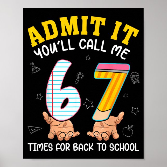 Funny Ad Youll Call 67 Times Back To School Meme Poster (Front)