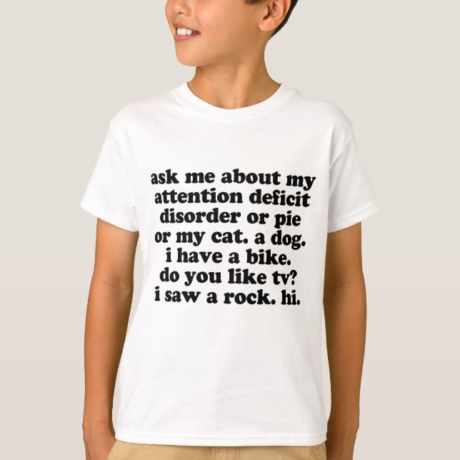 Funny ADD ADHD Quote T-Shirt (Front)