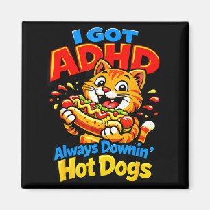 Funny ADHD Cat Always Downin Hot Dogs Food Lover Magnet