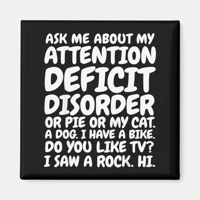 Funny Adhd Quote Ask Me About My Attention Deficit Magnet (Front)