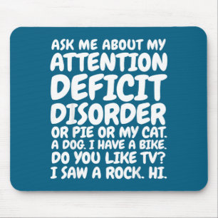Funny Adhd Quote Ask Me About My Attention Deficit Mouse Pad