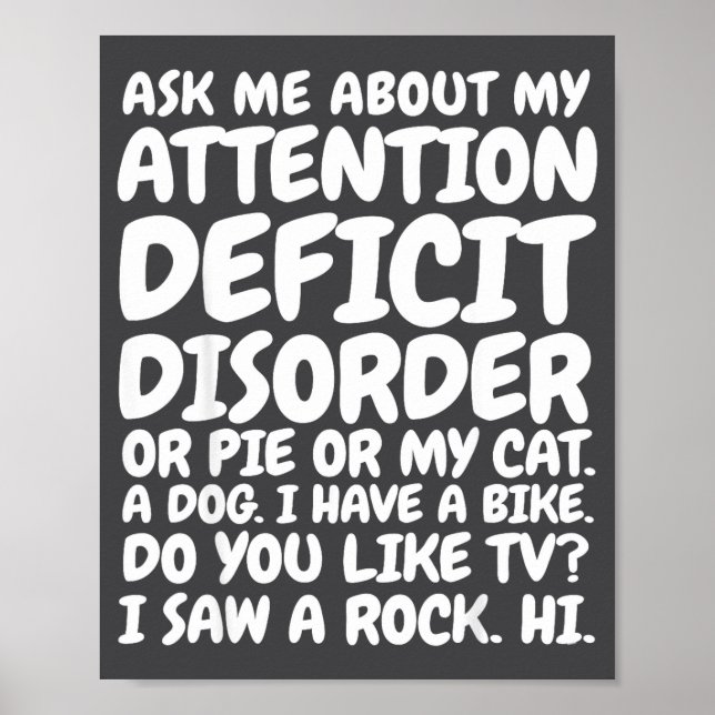 Funny Adhd Quote Ask Me About My Attention Deficit Poster (Front)