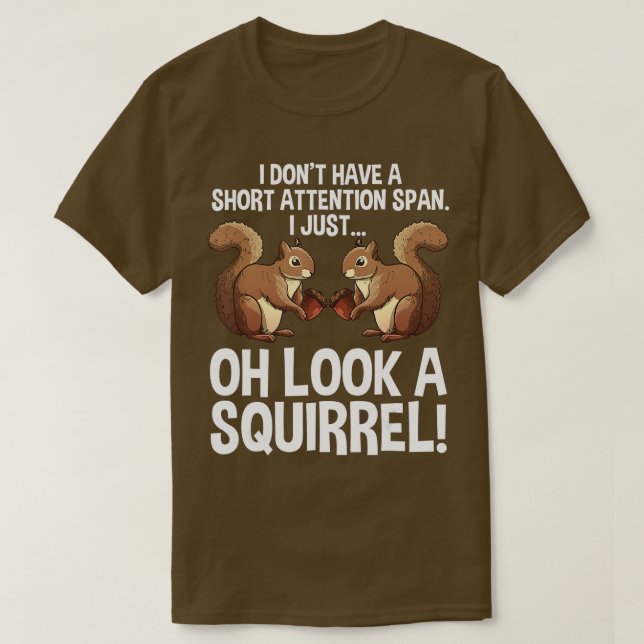 Funny ADHD Squirrel Design For Men Women Chipmunk  T-Shirt (Design Front)