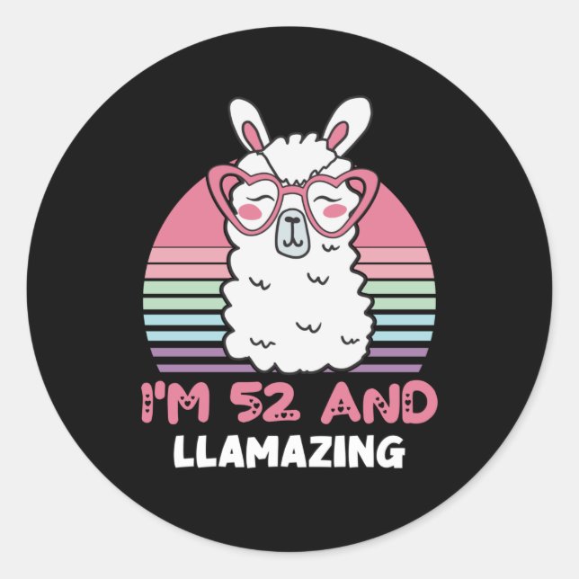 Funny Adorable Llama 52nd Birthday Gift For Women Classic Round Sticker (Front)