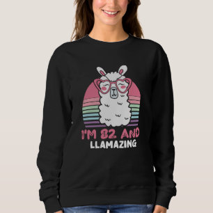 Funny Adorable Llama 82nd Birthday Gift For Women Sweatshirt