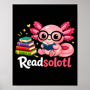 Funny adorable readsolotl book lovers librarian poster