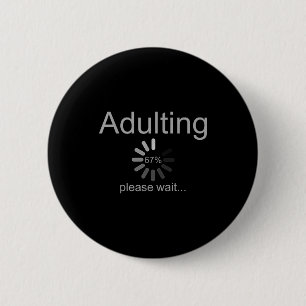 Funny Adult 18th Birthday Fun 67 Loading Meme Girl 6 Cm Round Badge