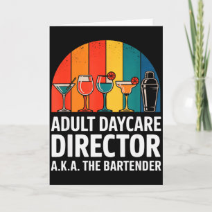 Funny Adult Daycare Director Aka The Bartender Hum Card