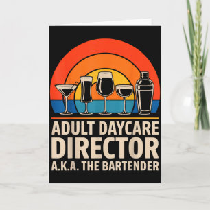 Funny Adult Daycare Director Aka The Bartender Hum Card