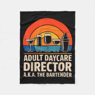 Funny Adult Daycare Director Aka The Bartender Hum Fleece Blanket
