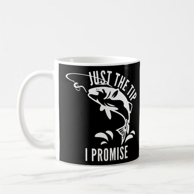 Funny Adult Humour Fishing Just The Tip I Promise  Coffee Mug (Left)