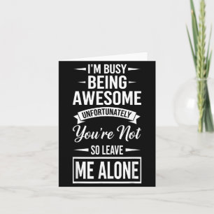 Funny Adult Humour Sarcastic Offensive Busy Being Card