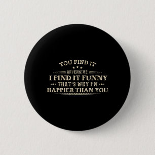 Funny Adult Humour Sarcastic Offensive Feeling 6 Cm Round Badge