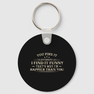 Funny Adult Humour Sarcastic Offensive Feeling Key Ring