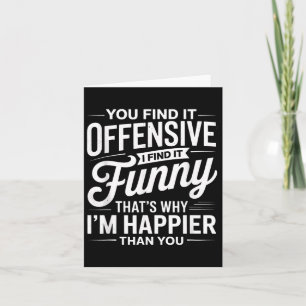 Funny Adult Humour Sarcastic Offensive Happy Card