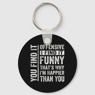 Funny Adult Humour Sarcastic Offensive Happy Key Ring