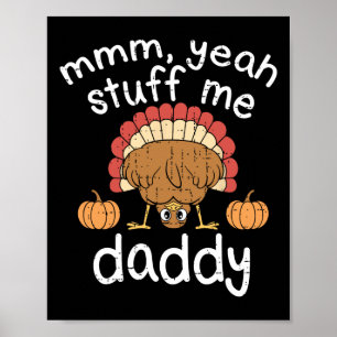 Funny Adult Humour Turkey Stuff Me Autumn Fall Tha Poster