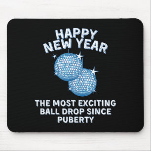 Funny Adult New Year's Eve - Most Exciting Ball Dr Mouse Pad