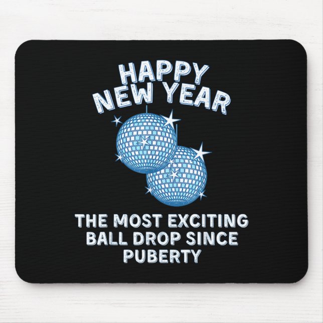 Funny Adult New Year's Eve - Most Exciting Ball Dr Mouse Pad (Front)