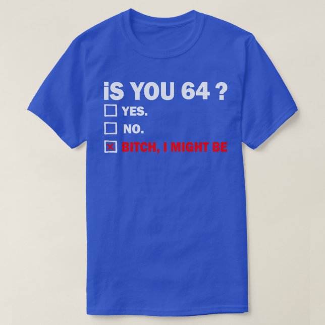 Funny Adult sixtyfour 64 Years Old Birthday Gift 6 T-Shirt (Design Front)
