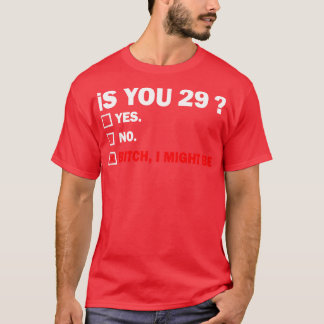 Funny Adult twentynine 29 Years Old Birthday Gift  T-Shirt