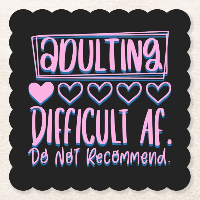 Funny Adulting Difficult AF Would Not Recommend Paper Coaster (Front)