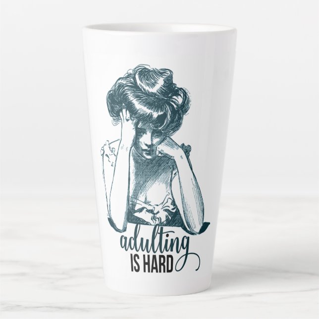 Funny Adulting is Hard Gibson Girl  Latte Mug (Front)
