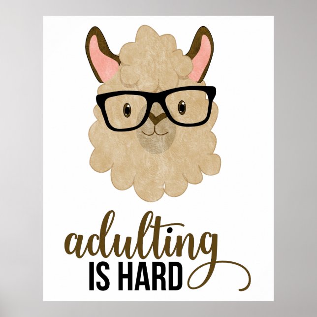 Funny Adulting is Hard Hipster Llama Poster (Front)